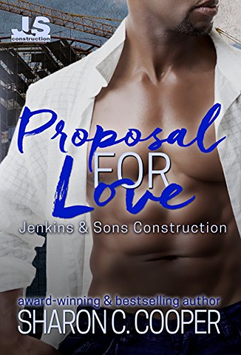 Cover Art for Proposal for Love (Jenkins & Sons Construction Book 2) by Sharon C. Cooper