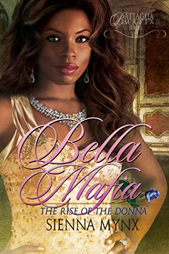 Cover Art for Bella Mafia (Battaglia Mafia Series Book 7) by Sienna Mynx