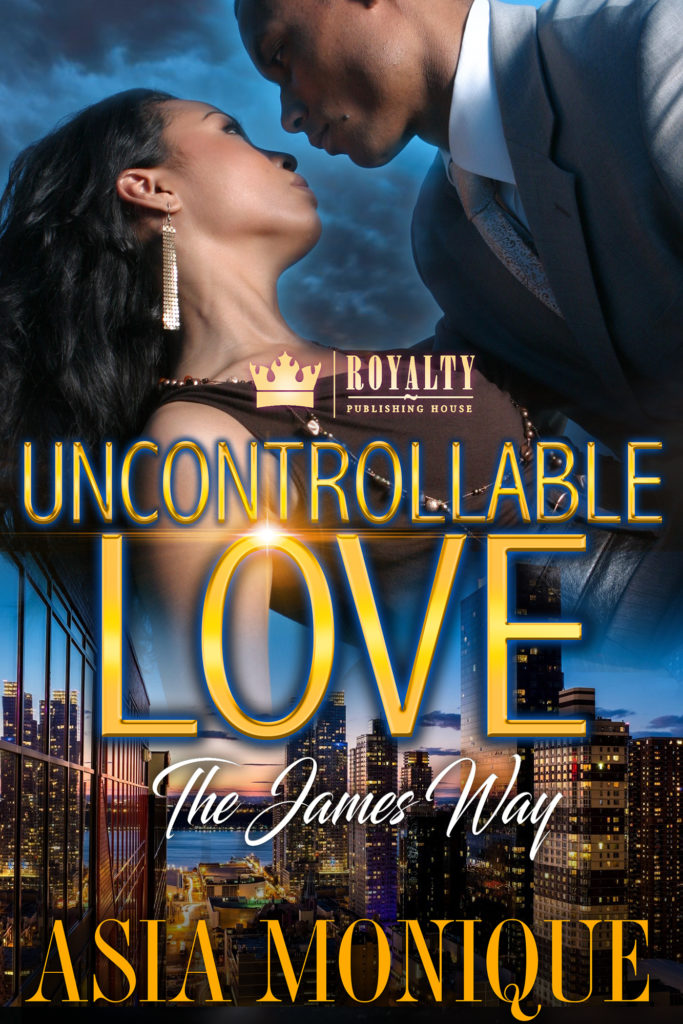 Cover Art for Uncontrollable Love: The James Way by Asia  Monique 