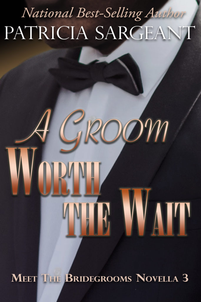 Cover Art for A Groom Worth the Wait: Meet the Bridegrooms, Novella 3 by Patricia Sargeant