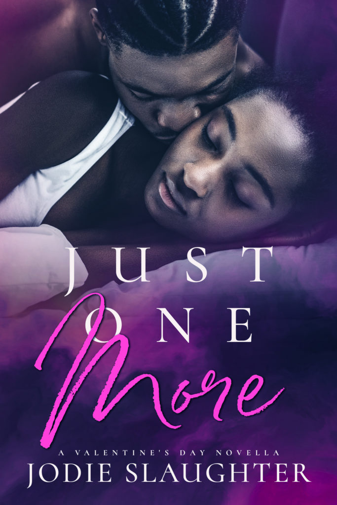 Cover Art for Just One More: A Valentine’s Day Novella by Jodie Slaughter